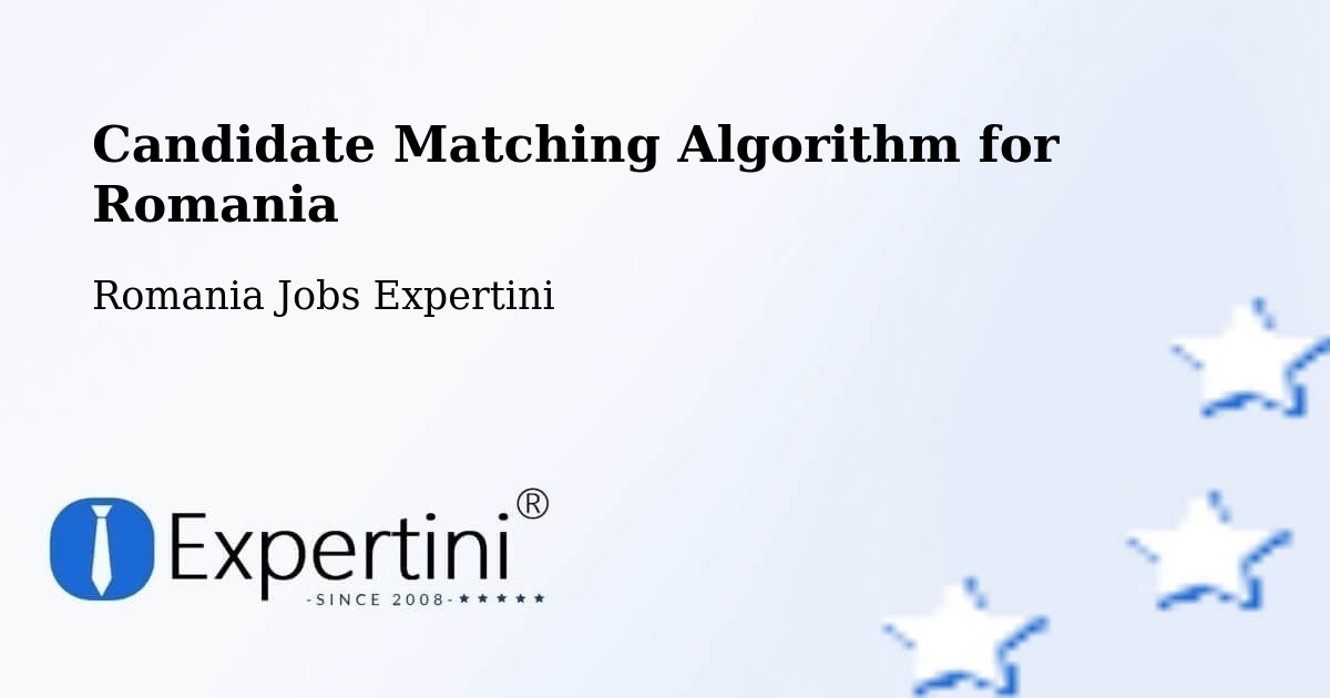 Candidate Matching Algorithm Overview – Panciu - Romania Jobs Expertini