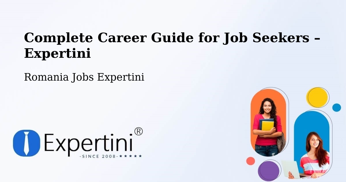 Career Guide for Job Seekers – Panciu - Panciu, Romania Jobs Expertini